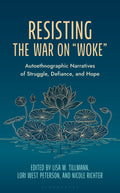 Resisting the War on "Woke"