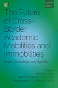 Future of Cross-Border Academic Mobilities and Immobilities