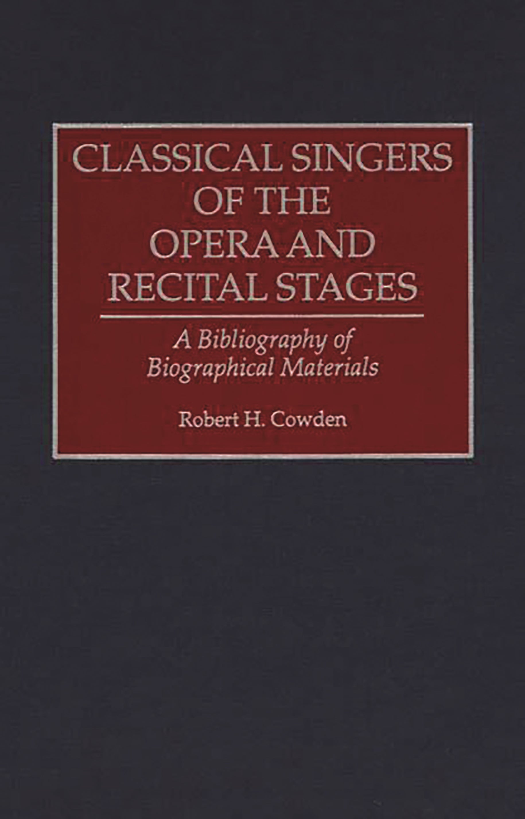 Classical Singers of the Opera and Recital Stages