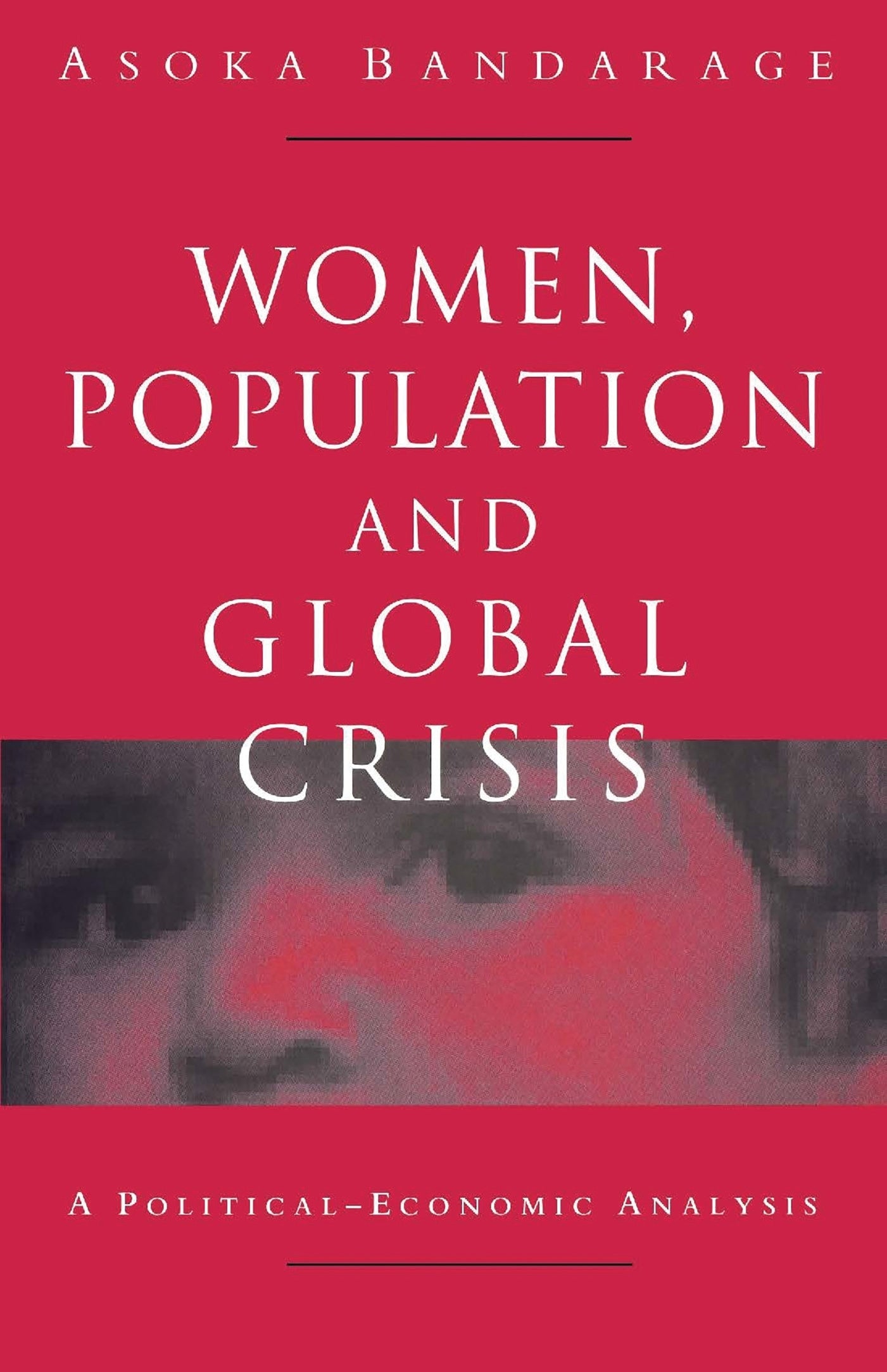 Women, Population and Global Crisis
