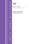 Code of Federal Regulations, Title 48 Federal Acquisition Regulations System Chapter 29-End, Revised as of October 1, 2025