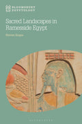 Sacred Landscapes in Ramesside Egypt