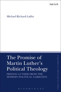 Promise of Martin Luther's Political Theology