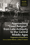 Approaching “Lived Religion” from Late Antiquity to the Central Middle Ages