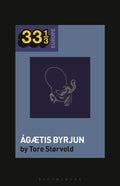 Sigur Rós’ Ágætis Byrjun
