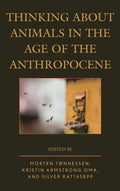 Thinking about Animals in the Age of the Anthropocene