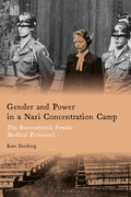 Gender and Power in a Nazi Concentration Camp