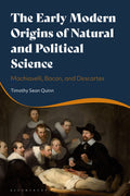 Early Modern Origins of Natural and Political Science