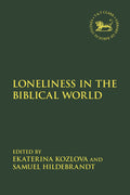 Politics of Loneliness in the Hebrew Bible and the Ancient Near East