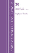 Code of Federal Regulations, Title 20 Employees' Benefits 400-499, Revised as of April 1, 2025