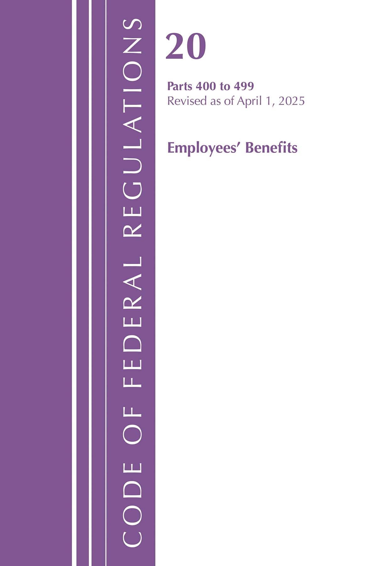 Code of Federal Regulations, Title 20 Employees' Benefits 400-499, Revised as of April 1, 2025