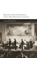 Distinctly American Performance in New Negro Renaissance Literature