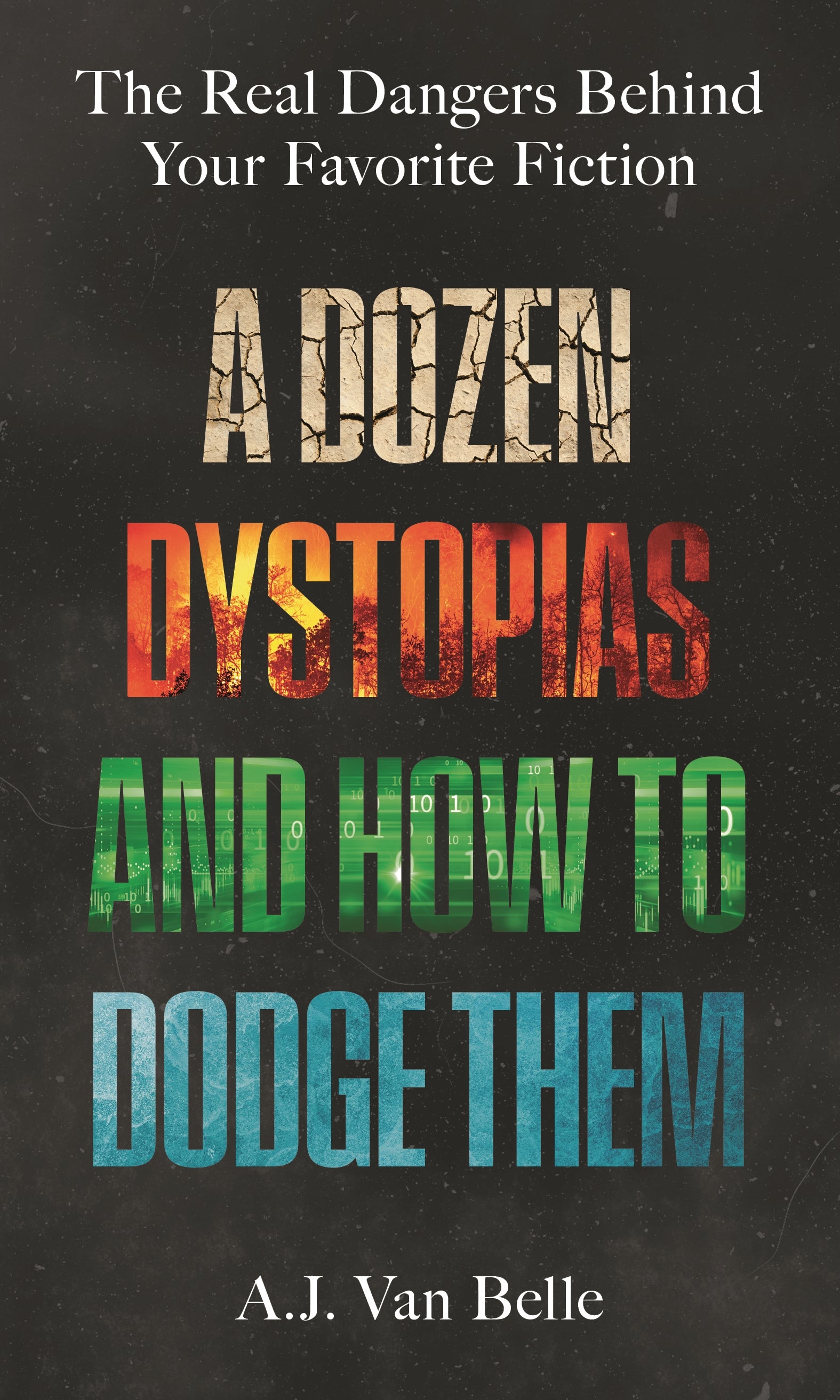 Dozen Dystopias and How to Dodge Them