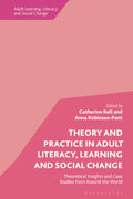 Theory and Practice in Adult Literacy, Learning and Social Change