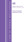 Code of Federal Regulations, Title 48 Federal Acquisition Regulations System Chapter 1 (52-99), Revised as of October 1, 2025