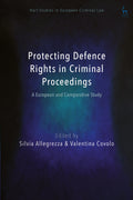Protecting Defence Rights in Criminal Proceedings
