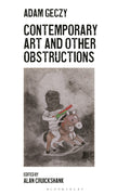 Contemporary Art and Other Obstructions