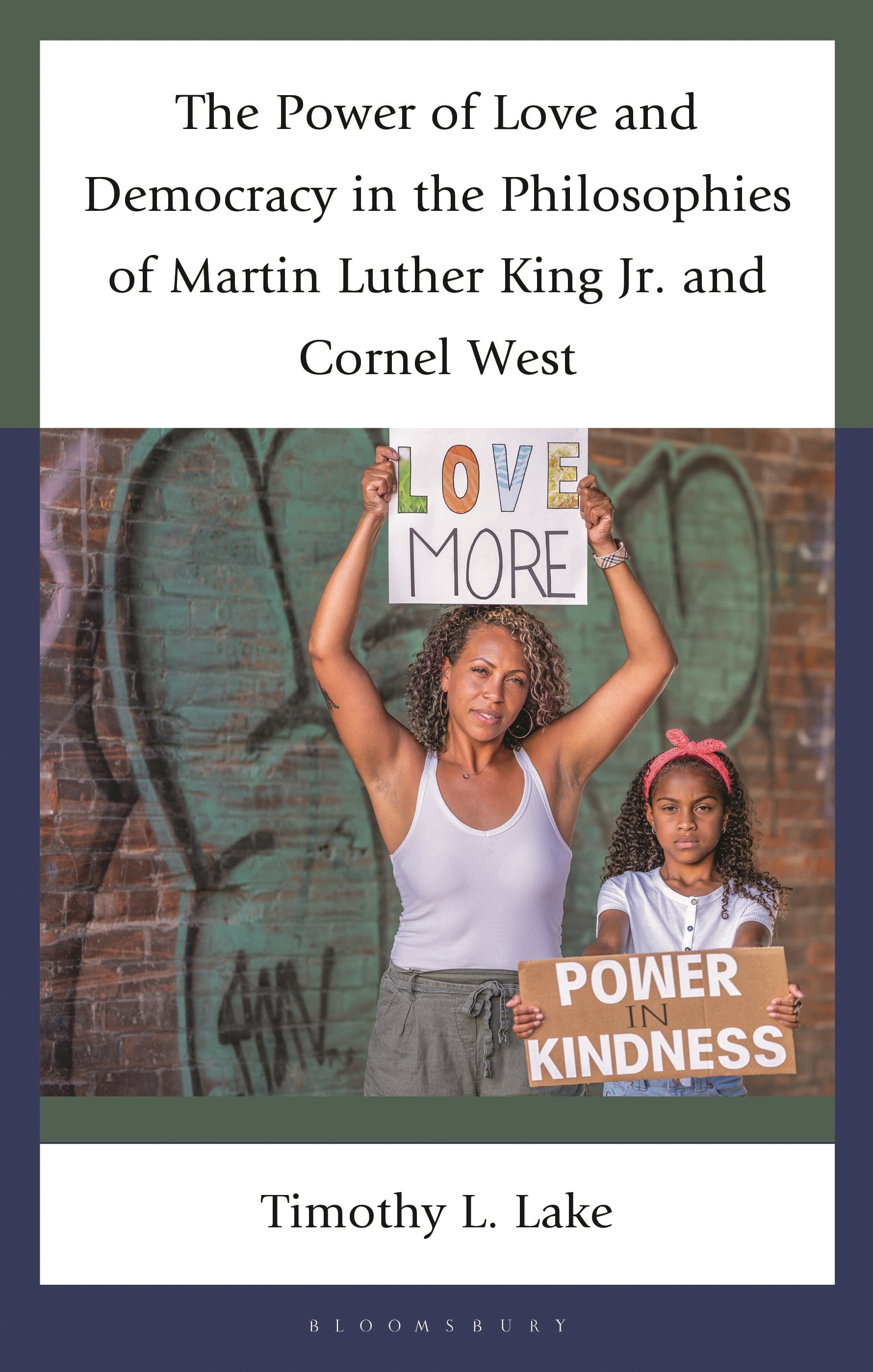 Power of Love and Democracy in the Philosophies of Martin Luther King, Jr. and Cornel West