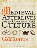 Medieval Afterlives in Contemporary Culture
