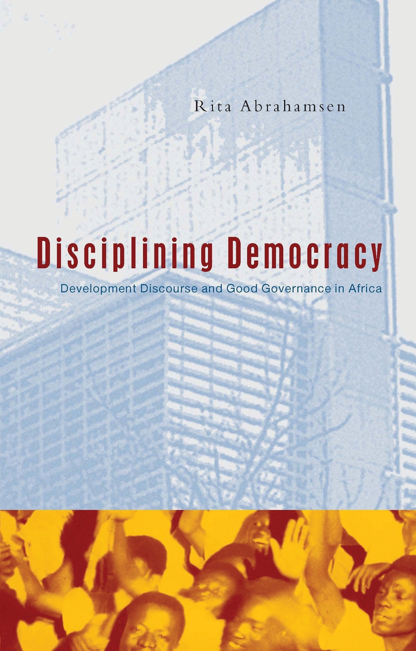 Disciplining Democracy