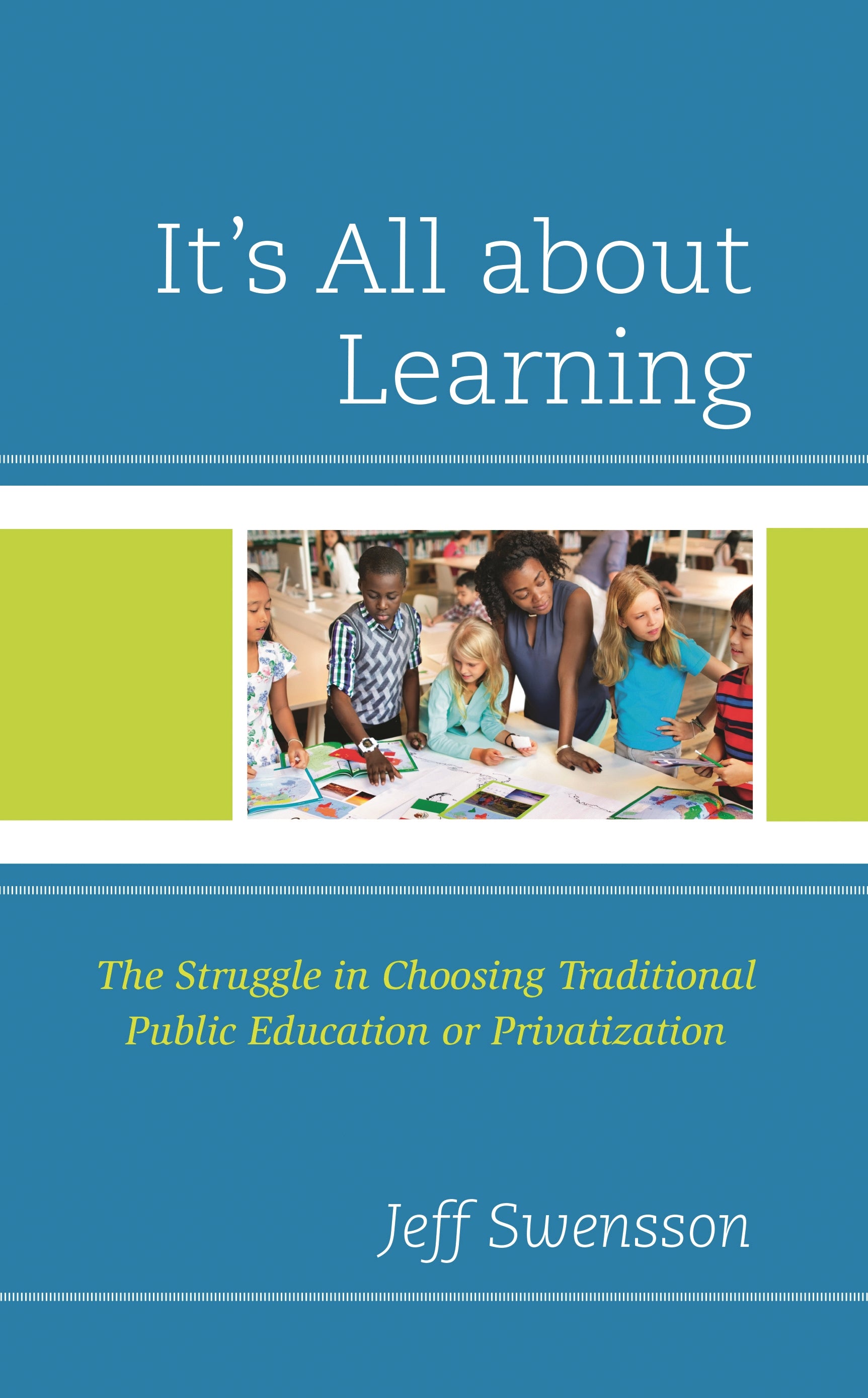 It’s All about Learning