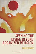 Seeking the Divine Beyond Organized Religion