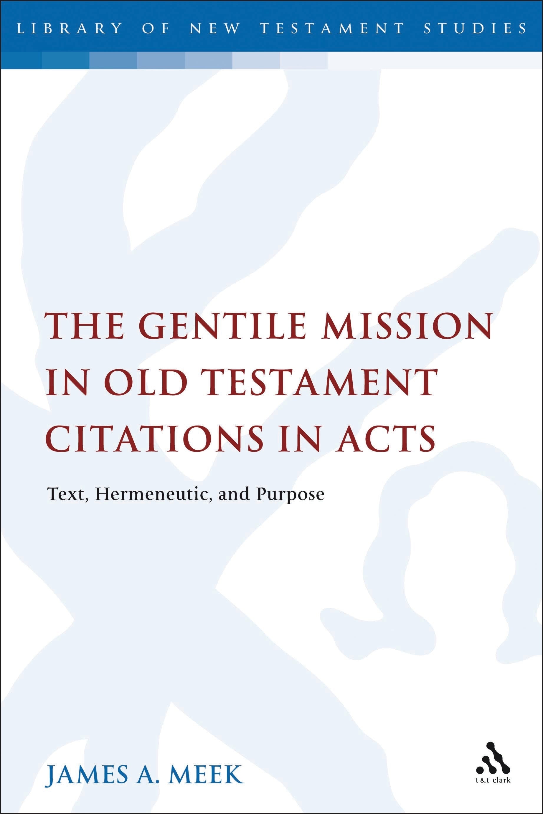 Gentile Mission in Old Testament Citations in Acts