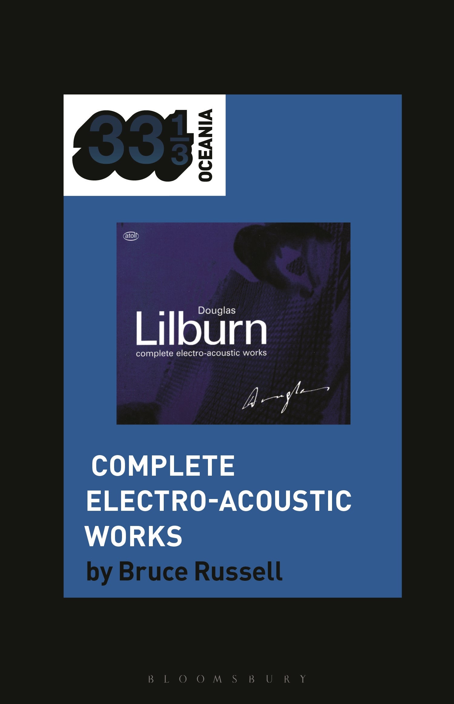 Douglas Lilburn’s Complete Electro-Acoustic Works