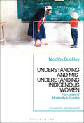 Understanding and Misunderstanding Indigenous Women
