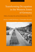 Transforming Occupation in the Western Zones of Germany