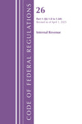 Code of Federal Regulations, Title 26 Internal Revenue 1.0-1.60, Revised as of April 1, 2025