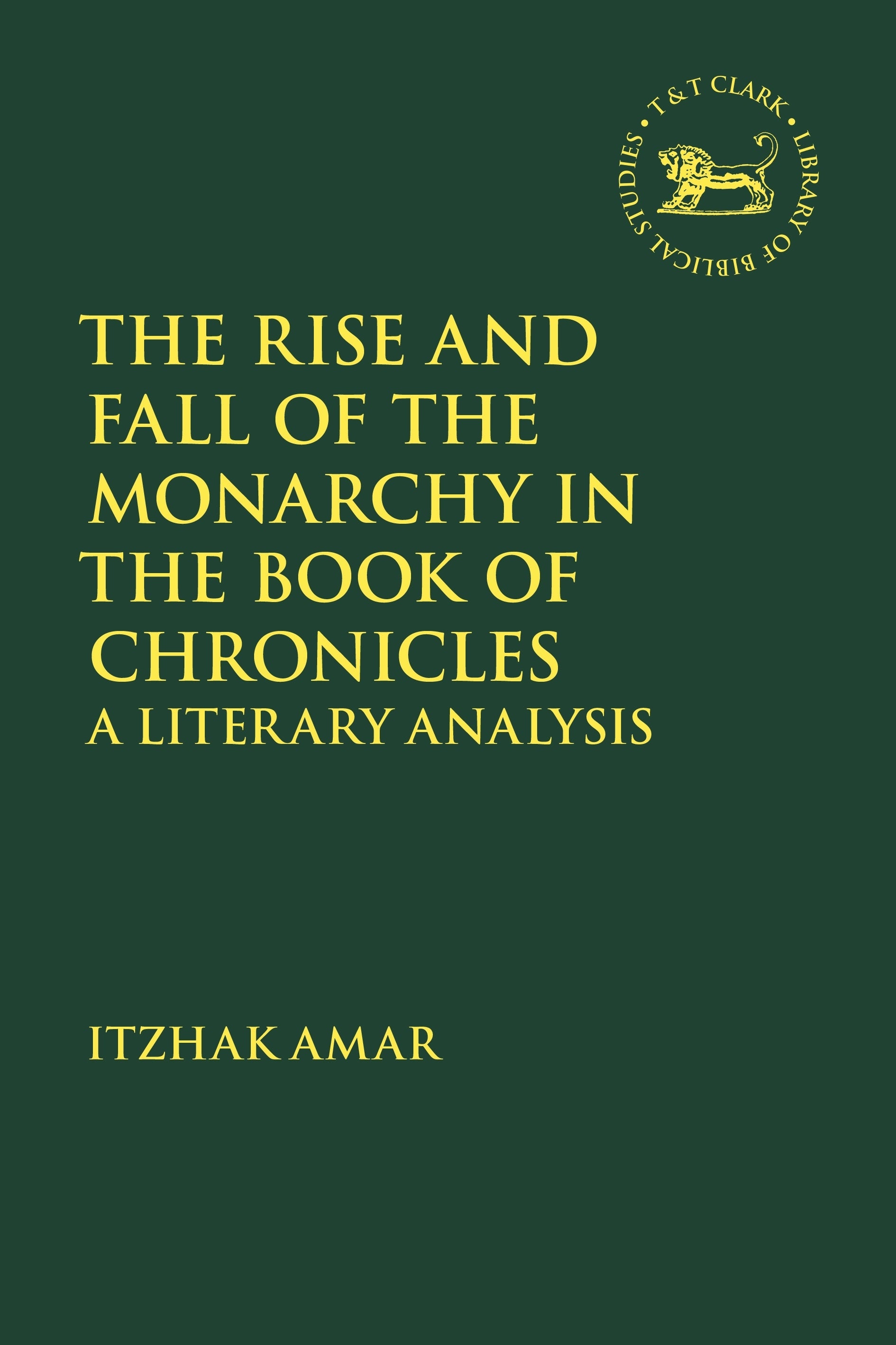 Rise and Fall of the Monarchy in the Book of Chronicles