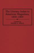Literary Index to American Magazines, 1850-1900