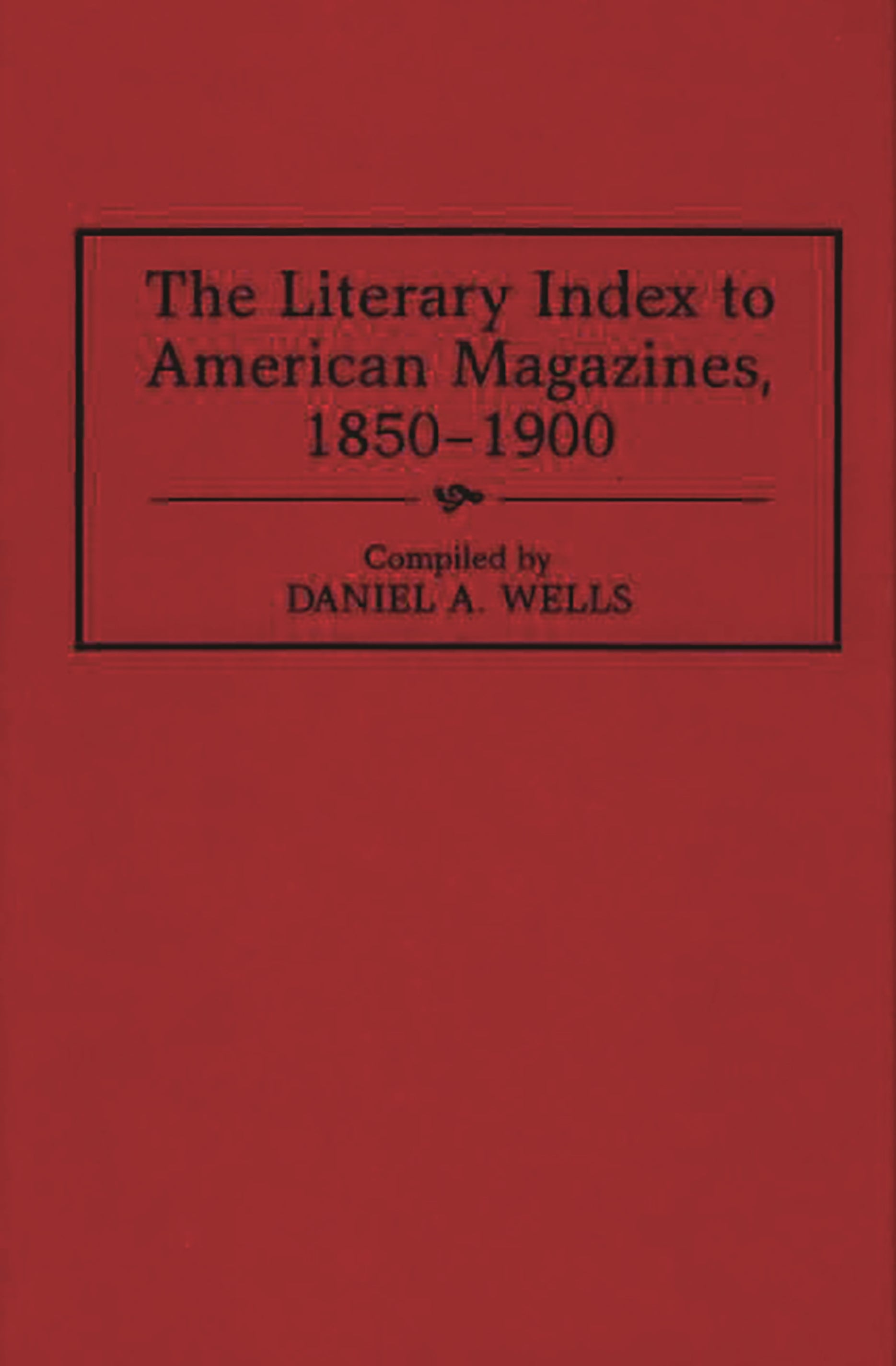 Literary Index to American Magazines, 1850-1900
