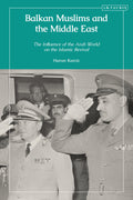 Balkan Muslims and the Middle East