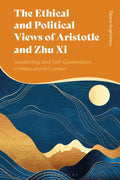 Ethical and Political Views of Aristotle and Zhu Xi