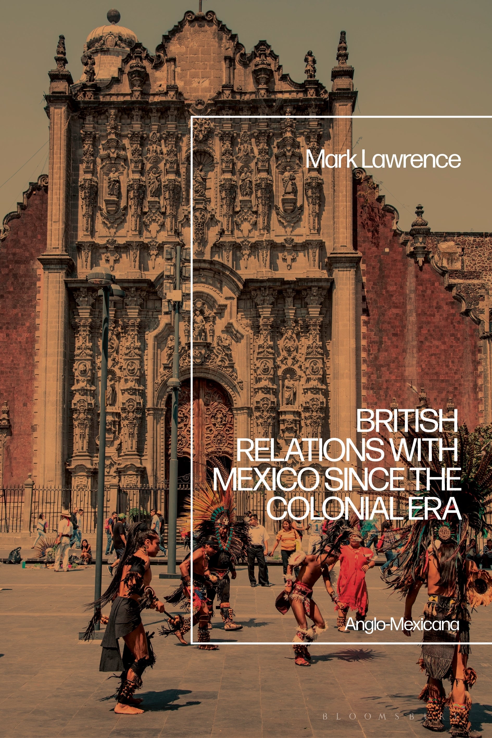 British Relations with Mexico since the Colonial Era