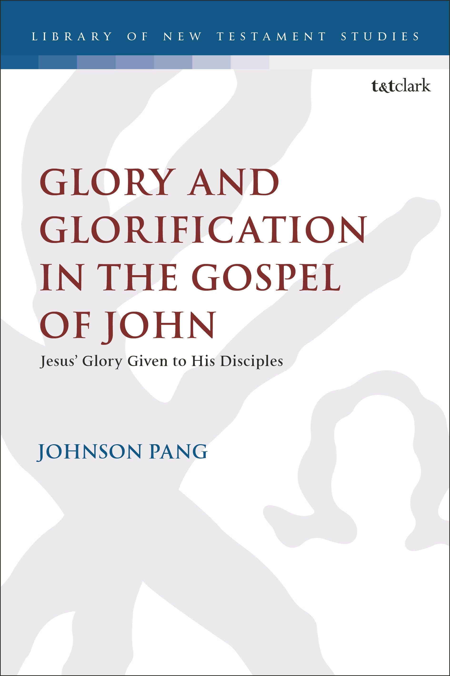 Glory and Glorification in the Gospel of John