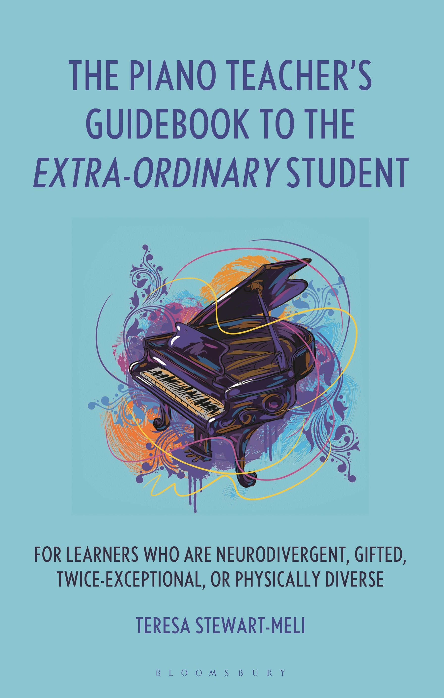 Piano Teacher’s Guidebook to the Extra-Ordinary Student