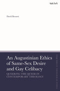 Augustinian Ethics of Same-Sex Desire and Gay Celibacy