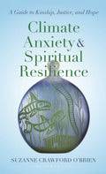 Climate Anxiety and Spiritual Resilience