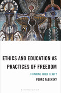 Ethics and Education as Practices of Freedom