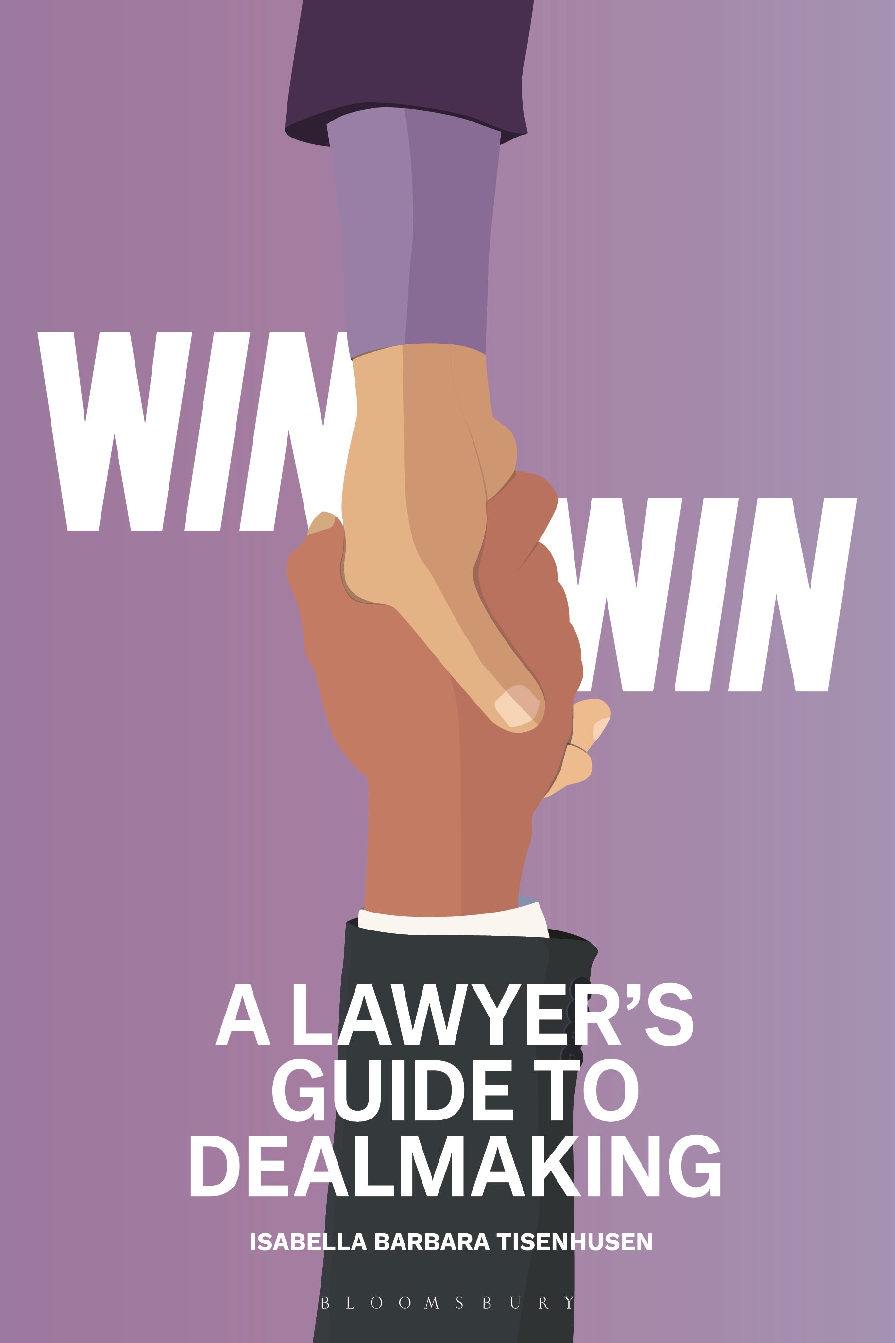Win-Win - A Lawyer’s Guide to Dealmaking