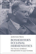 Bonhoeffer as Biblical Interpreter