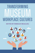 Transforming Museum Workplace Cultures