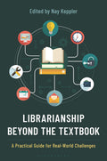 Librarianship Beyond the Textbook