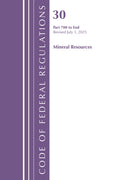 Code of Federal Regulations, Title 30 Mineral Resources 700-End, Revised as of July 1, 2025