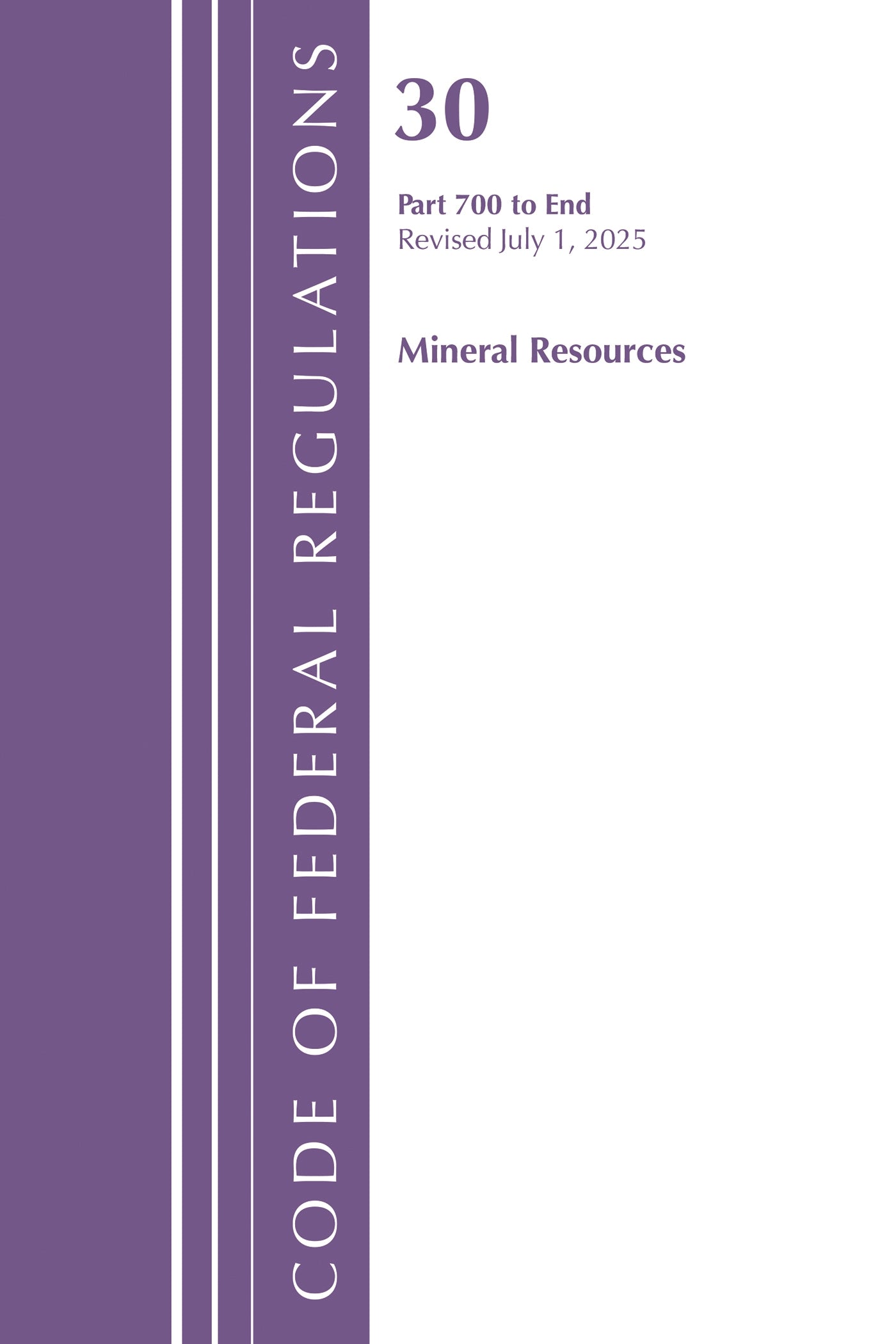 Code of Federal Regulations, Title 30 Mineral Resources 700-End, Revised as of July 1, 2025
