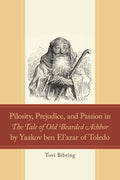 Pilosity, Prejudice, and Passion in The Tale of Old Bearded Achbor by Yaakov ben El'azar of Toledo