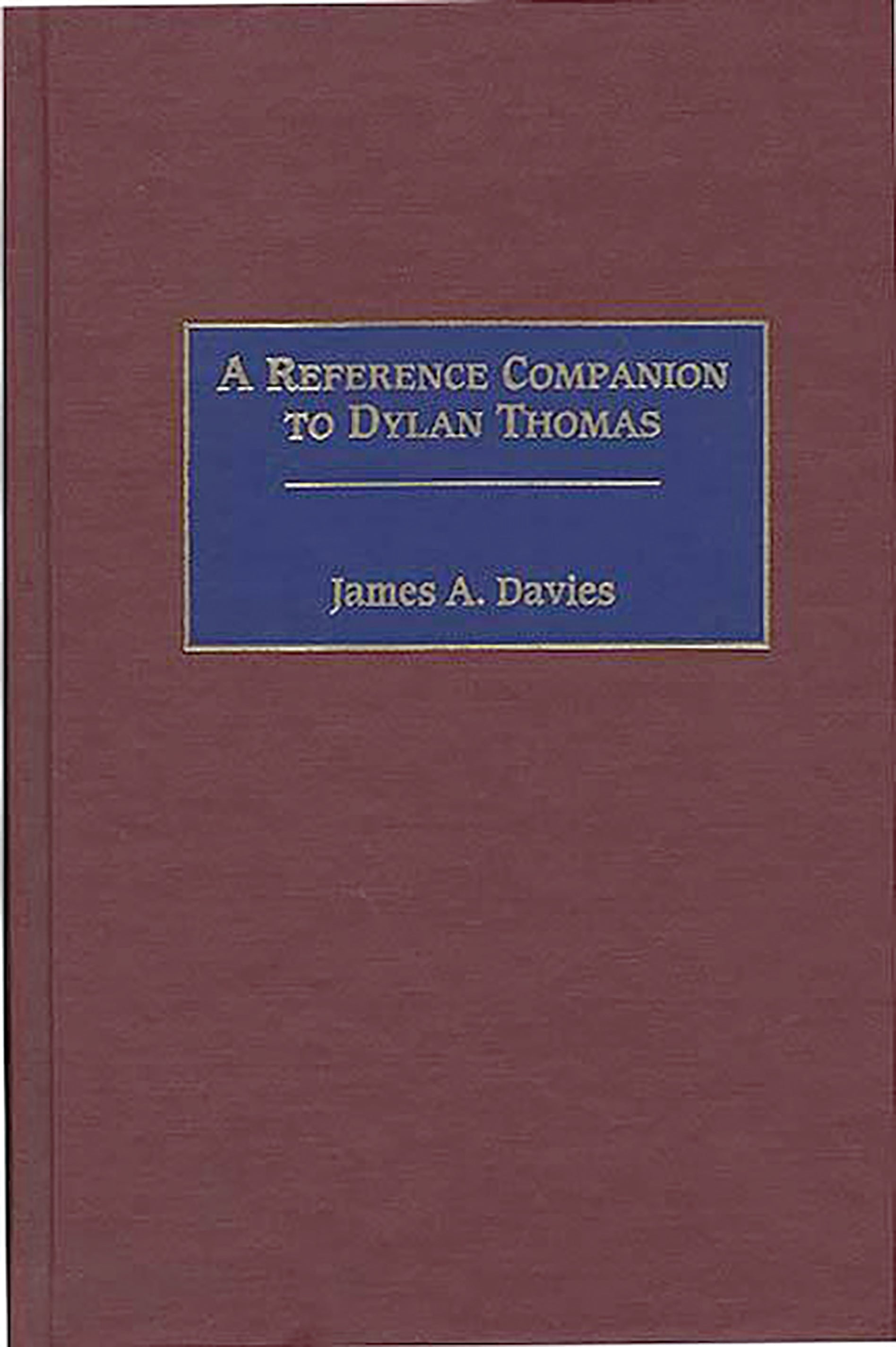 Reference Companion to Dylan Thomas